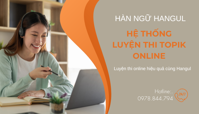 Luyện thi Topik online hiệu quả cùng Hangul