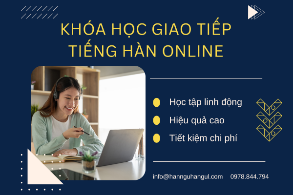 Khóa học giao tiếp tiếng Hàn online linh động hiệu quả