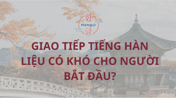 Giao tiếp tiếng Hàn cho người bắt đầu