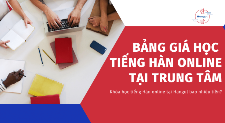 Khóa học tiếng Hàn online bao nhiêu tiền