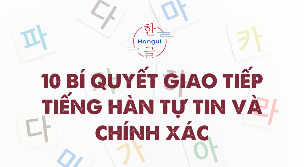 bí quyết giao tiếp tiếng hàn