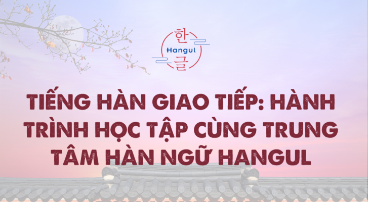 Tiếng Hàn Giao Tiếp