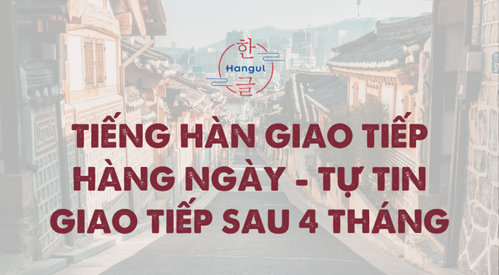 Tiếng Hàn Giao Tiếp Hàng Ngày