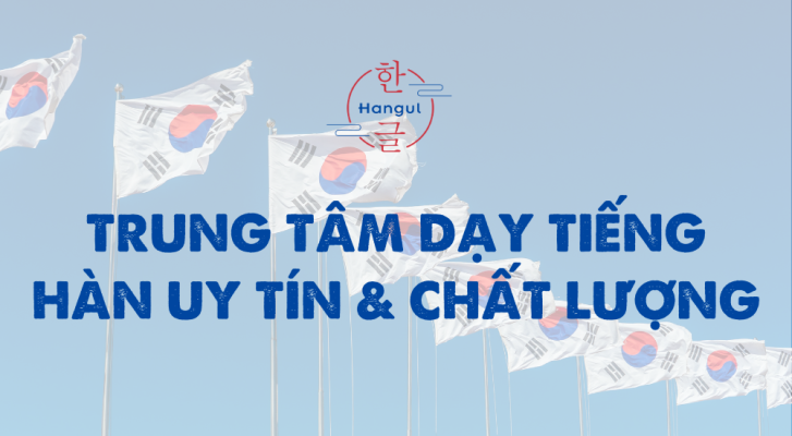 Trung Tâm Dạy Tiếng Hàn