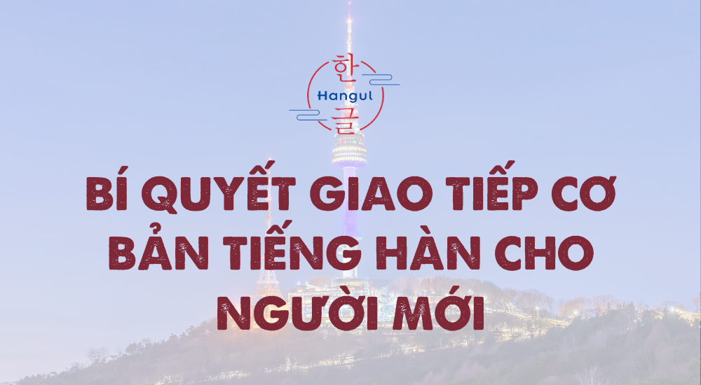 giao tiếp cơ bản tiếng hàn