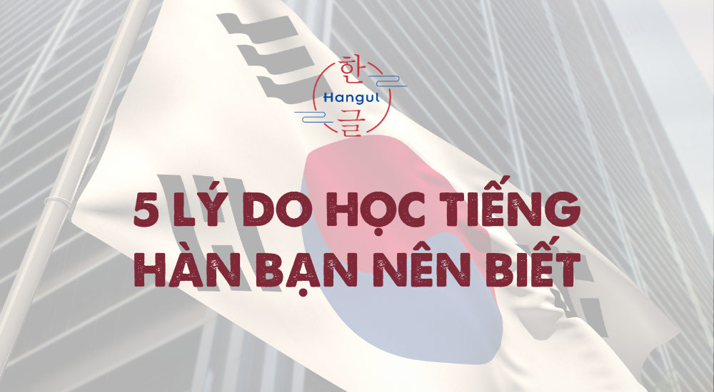 lý do học tiếng hàn