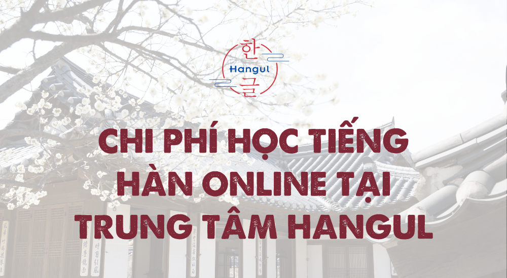 Chi Phí Học Tiếng Hàn Online