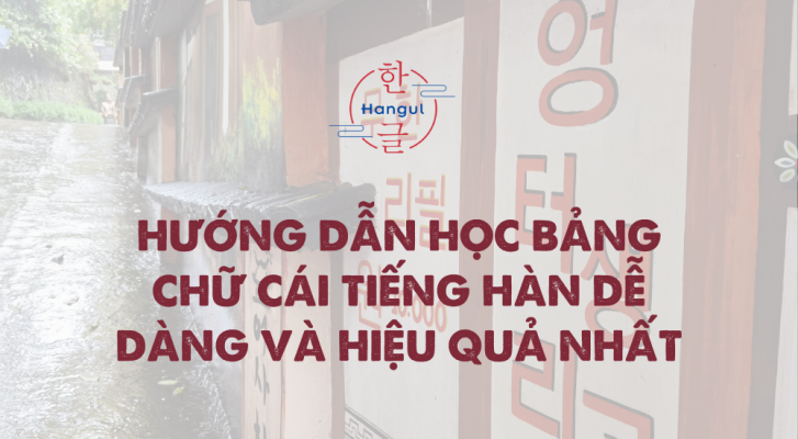 Học Bảng Chữ Cái Tiếng Hàn