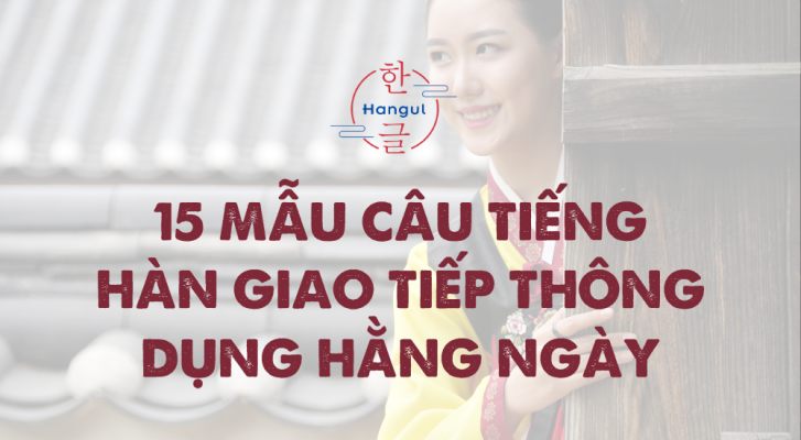 Tiếng Hàn Giao Tiếp Thông Dụng