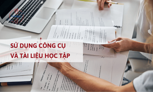 Sử dụng công cụ và tài liệu học tập hiệu quả